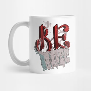 BE NICE Mug